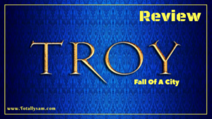 REVIEW: Troy Fall Of A City